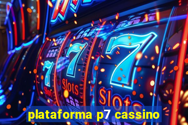 plataforma p7 cassino